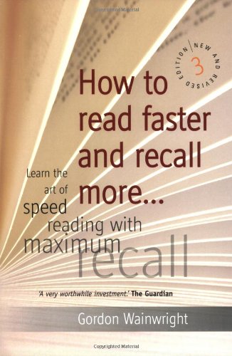 Stock image for How to Read Faster and Recall More: Learn the Art of Speed Reading With Maximum Recall for sale by Irish Booksellers