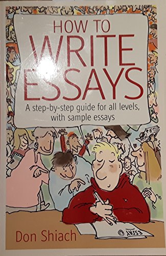 9781845281649: How to Write Essays: A step-by-step guide for all levels, with sample essays