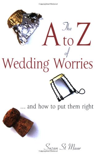 Stock image for The A to Z of Wedding Worries. and how to put them right for sale by Irish Booksellers