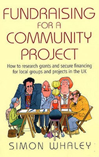 Beispielbild fr Fundraising for a Community Project: How to Research Grants and Secure Financing for Local Groups and Projects in the UK zum Verkauf von WorldofBooks