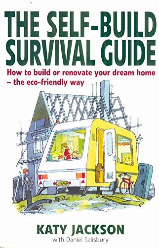 Beispielbild fr The Self-build Survival Guide: How to survive building or renovating your dream home - the eco-friendly way zum Verkauf von WorldofBooks