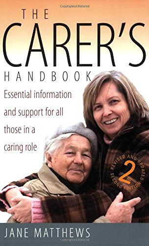 Stock image for The Carer's Handbook: 2nd edition: Essential Information and Support for All Those in a Caring Role for sale by WorldofBooks