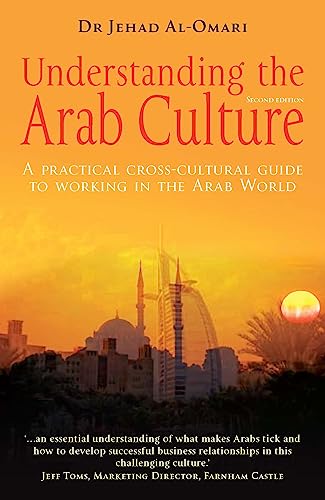 Beispielbild fr Understanding the Arab Culture, 2nd Edition: A practical cross-cultural guide to working in the Arab world zum Verkauf von WorldofBooks