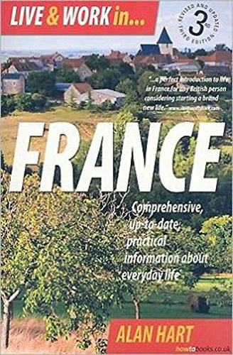 Imagen de archivo de Live & Work in France: Comprehensive, Up-To-Date, Practical Information about Everyday Life a la venta por ThriftBooks-Atlanta