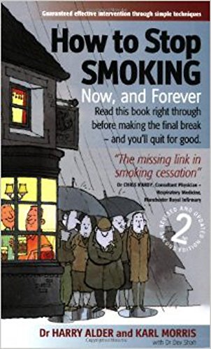 How to Stop Smoking: 2nd edition: Now and Forever - Alder, Dr. Harry