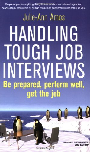 Beispielbild fr Handling Tough Job Interviews: Be Prepared, Perform Well, Get the Job zum Verkauf von WorldofBooks