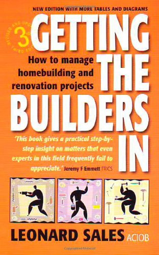 Stock image for Getting the Builders in: How to Manage Homebuilding and Renovation Projects for sale by WorldofBooks