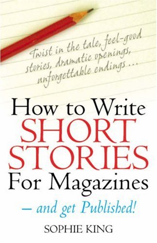 Imagen de archivo de How to Write Short Stories for Magazines: And Get Them Published (How to Books) a la venta por WeBuyBooks
