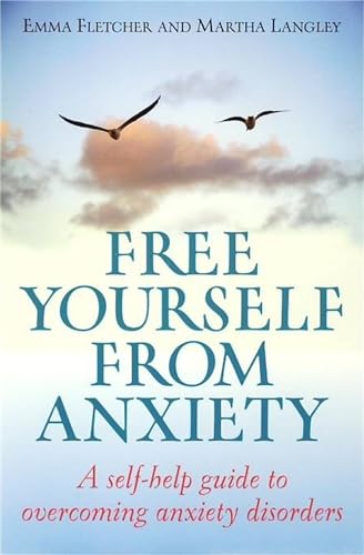 Beispielbild fr Free Yourself From Anxiety: A self-help guide to overcoming anxiety disorders zum Verkauf von WorldofBooks