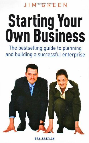 9781845283124: Starting Your Own Business 5e: The Bestselling Guide to Planning and Building a Successful Enterprise