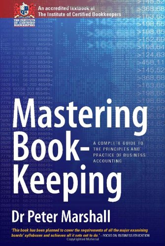 Beispielbild fr Mastering Book-Keeping 8e: A Complete Guide to the Principles and Practice of Business Accounting zum Verkauf von WorldofBooks