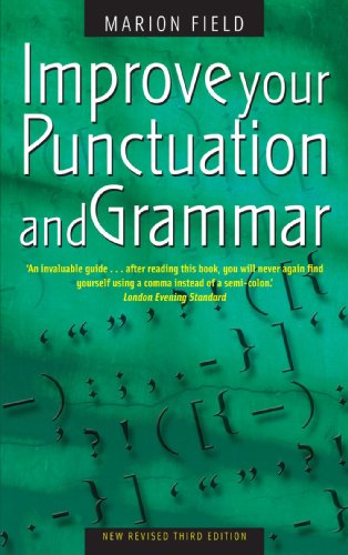 Beispielbild fr Improve Your Punctuation and Grammar: 3rd edition: Master the Essentials of the English Language and Write with Greater Confidence zum Verkauf von WorldofBooks