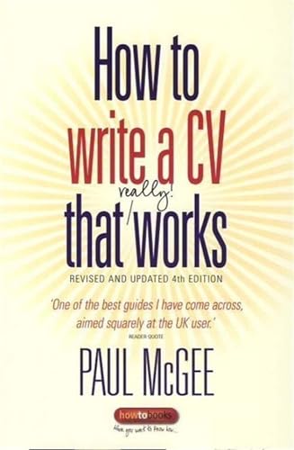 Beispielbild fr How to Write a CV That Really Works: A Concise, Clear and Comprehensive Guide to Writing an Effective CV zum Verkauf von WorldofBooks