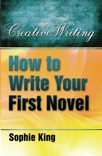 9781845283889: How to Write Your First Novel (Creative Writing)