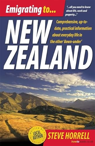 Stock image for Emigrating to New Zealand: Comprehensive, Up-to-date, Practical Information About Everyday Life in the Other Down-under for sale by WorldofBooks