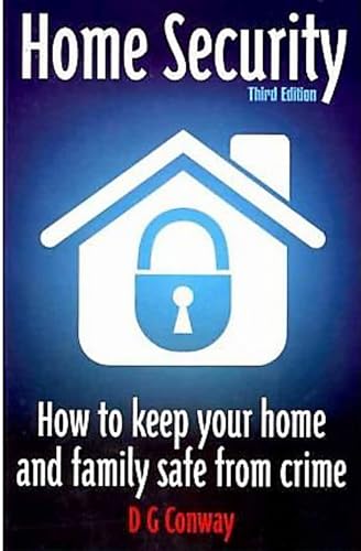 Beispielbild fr Home Security: 3rd edition: How to Keep Your Home and Family Safe from Crime zum Verkauf von WorldofBooks