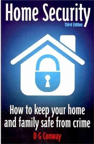 Imagen de archivo de Home Security: How to Keep Your Home and Family Safe from Crime a la venta por Revaluation Books