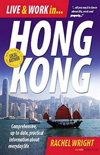 Beispielbild fr Live and Work in Hong Kong: 3rd edition: Comprehensive, Up-to-date, Pracitcal Information About Everyday Life zum Verkauf von WorldofBooks