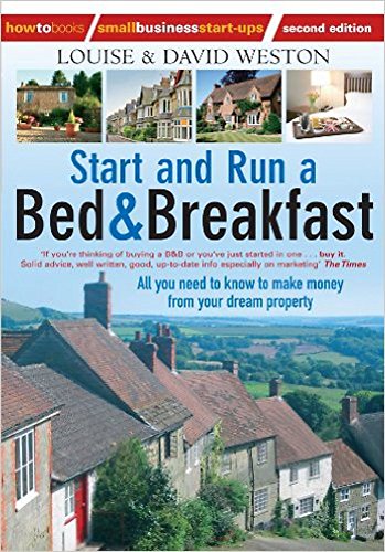 Beispielbild fr Start and Run a Bed & Breakfast: 2nd edition: All You Need to Know to Make Money from Your Dream Property zum Verkauf von WorldofBooks