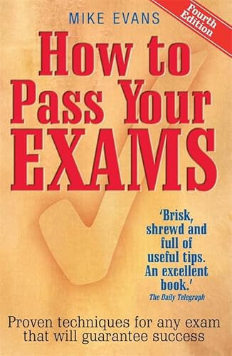 Beispielbild fr How to Pass Your Exams: 4th edition zum Verkauf von SecondSale