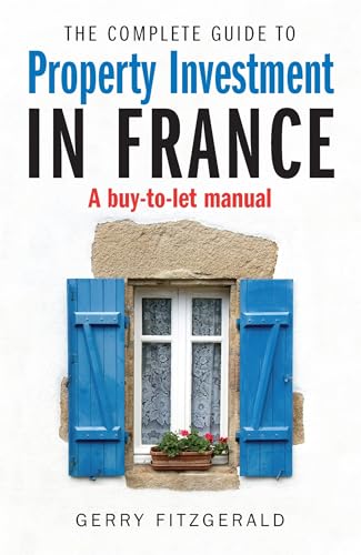 9781845284480: Complete Guide to Property Investment in France: A Buy-to-let Manual