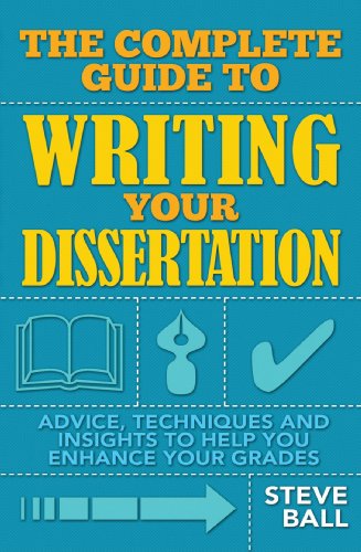 Stock image for The Complete Guide to Writing Your Dissertation: Advice, Techniques and Insights to Help you Enhance your Grades for sale by WorldofBooks