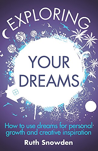 Imagen de archivo de Exploring Your Dreams: How to use dreams for personal growth and creative inspiration a la venta por WorldofBooks