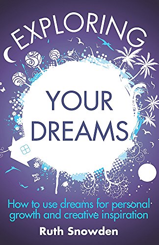 Stock image for Exploring Your Dreams: How to use dreams for personal growth and creative inspiration for sale by WorldofBooks