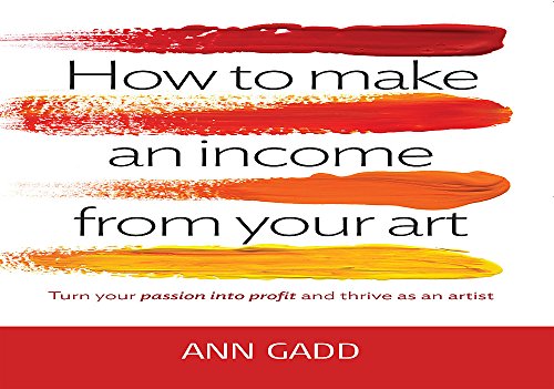 9781845284947: How To Make Income From Your Art