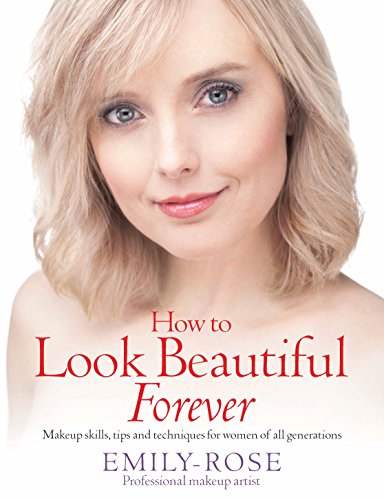Imagen de archivo de How to Look Beautiful Forever a la venta por Blackwell's
