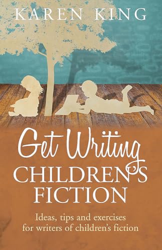Imagen de archivo de Get Writing Children's Fiction a la venta por Blackwell's
