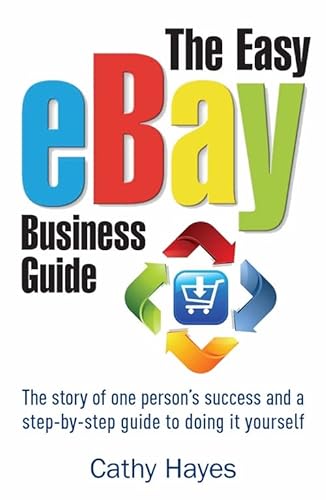 Beispielbild fr The Easy eBay Business Guide: The story of one person's success and a step-by-step guide to doing it yourself zum Verkauf von WorldofBooks