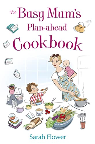 Beispielbild fr The Busy Mum's Plan-ahead Cookbook (Tom Thorne Novels) zum Verkauf von WorldofBooks