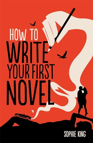 9781845285524: How To Write Your First Novel