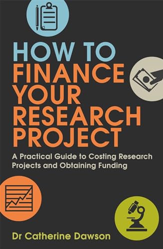 Stock image for How to Finance Your Research Project for sale by Blackwell's