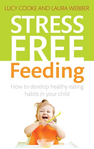 9781845286057: STRESS-FREE FEEDING: How to develop healthy eating habits in your child