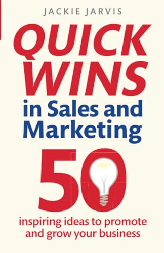 Imagen de archivo de Quick Wins in Sales and Marketing for Ambitious Business Owners a la venta por Blackwell's