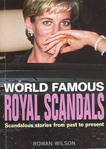 Imagen de archivo de WORLD FAMOUS ROYAL SCANDALS a la venta por Aardvark Rare Books