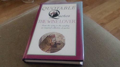 Beispielbild fr The Wine Lover (Quotable Quotes) zum Verkauf von WorldofBooks