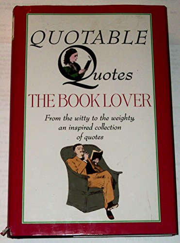 Stock image for The Booklover (Quotable Quotes) for sale by Wonder Book