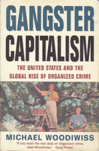 Gangster Capitalism (9781845290610) by Michael Woodiwiss
