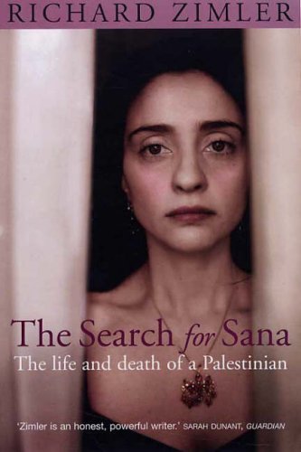 Stock image for The Search for Sana : The Life and Death of a Palestinian for sale by Better World Books: West