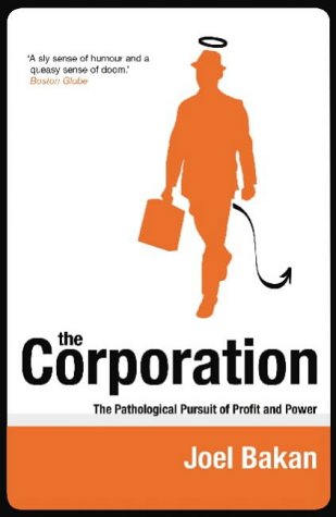 9781845290795: The Corporation: The Pathological Pursuit of Profit and Power