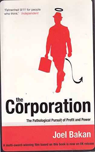 Stock image for The Corporation: The Pathological Pursuit of Profit and Power for sale by AwesomeBooks
