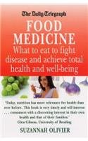 Stock image for The "Daily Telegraph" Food Medicine ("Daily Telegraph" Books): What to Eat to Fight Illness and Achieve Total Health and Well-being for sale by WorldofBooks