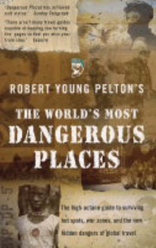 9781845290948: The World's Most Dangerous Places