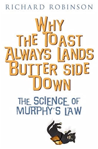 9781845291242: Why the Toast Always Lands Butter Side Down etc