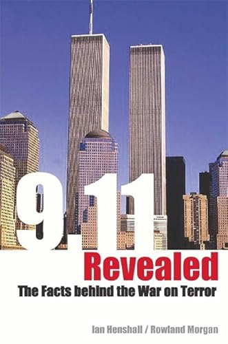 Stock image for 9/11 Revealed: Challenging the Facts Behind the War on Terror for sale by AwesomeBooks