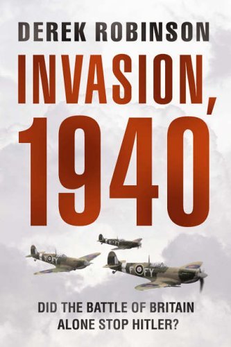 9781845291518: Invasion, 1940: Did the Battle of Britain Alone Stop Hitler?