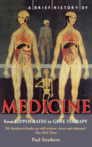 9781845291556: A Brief History of Medicine: From Hippocrates to Gene Therapy (Brief Histories)